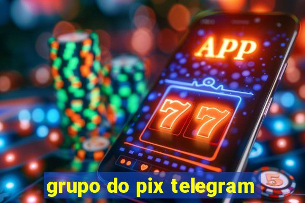 grupo do pix telegram